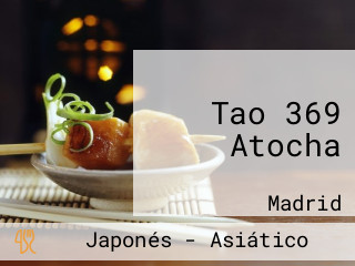 Tao 369 Atocha