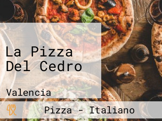 La Pizza Del Cedro