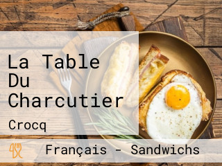 La Table Du Charcutier