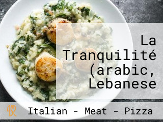 La Tranquilité (arabic, Lebanese And Italian Cuisine With Shisha)