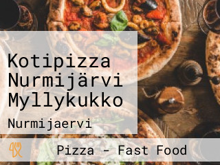 Kotipizza Nurmijärvi Myllykukko