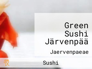 Green Sushi Järvenpää