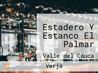 Estadero Y Estanco El Palmar