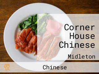 Corner House Chinese