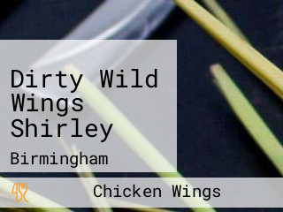 Dirty Wild Wings Shirley