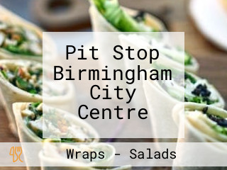 Pit Stop Birmingham City Centre