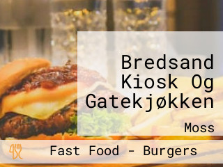 Bredsand Kiosk Og Gatekjøkken