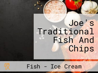 Joe's Traditional Fish And Chips