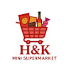 H&k Mini Supermarket